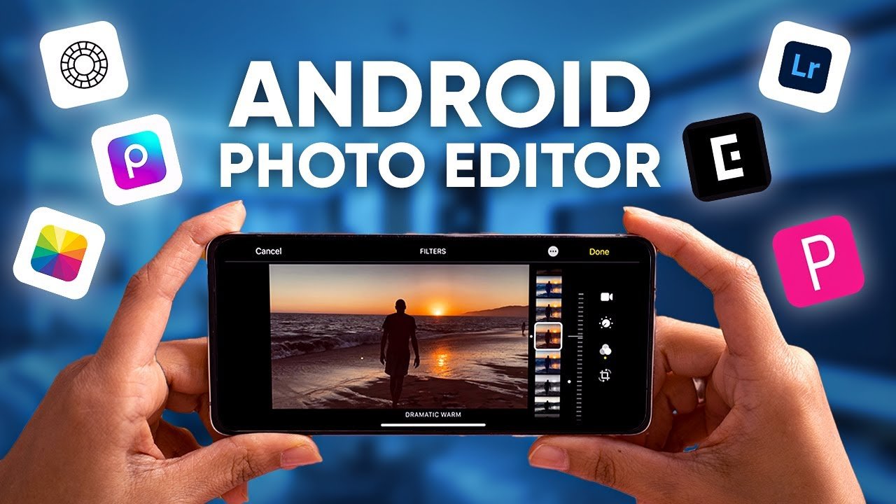 Best Photo Editing Apps for Android