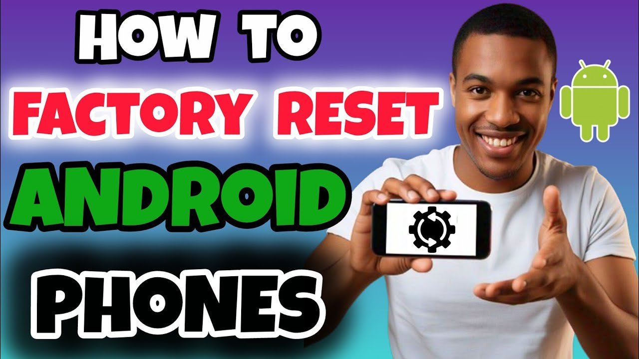 How to Reset Android Phone the Right Way